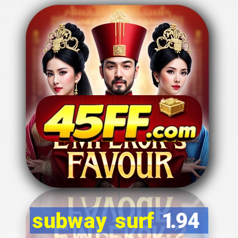 subway surf 1.94